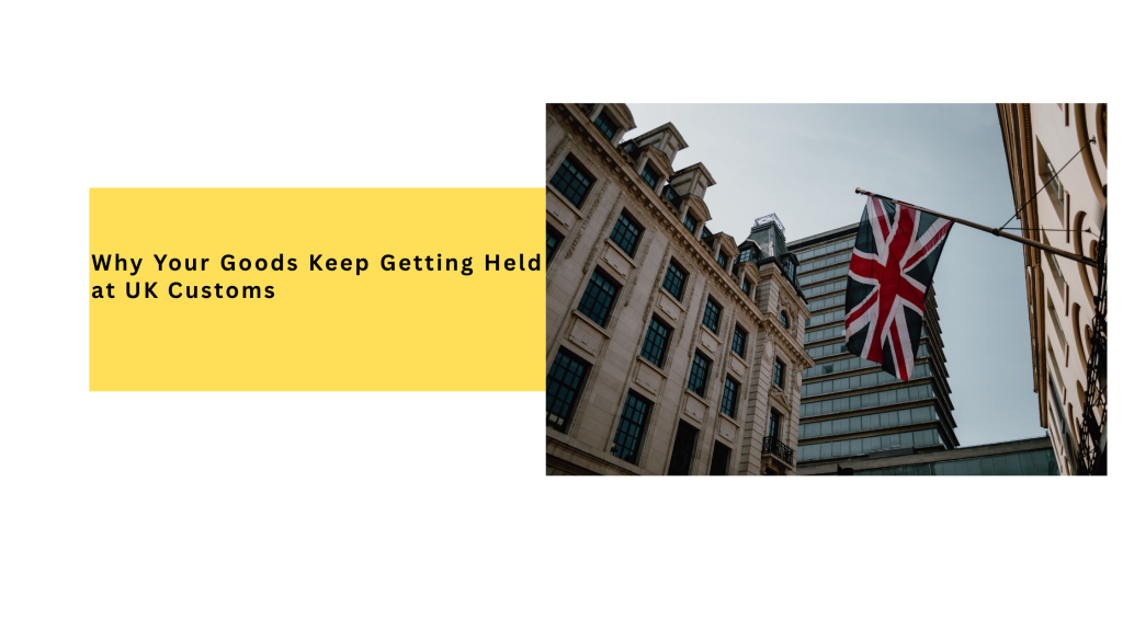 Customs Clearance Process in the UK